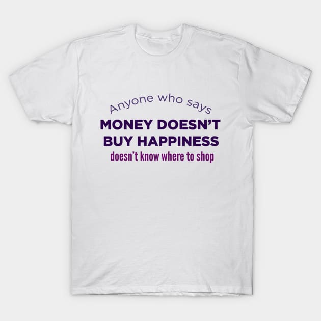 Quotes funny shopping T-Shirt by carolsalazar